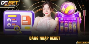 Đăng nhập DEBET với hình ảnh giao diện đăng nhập