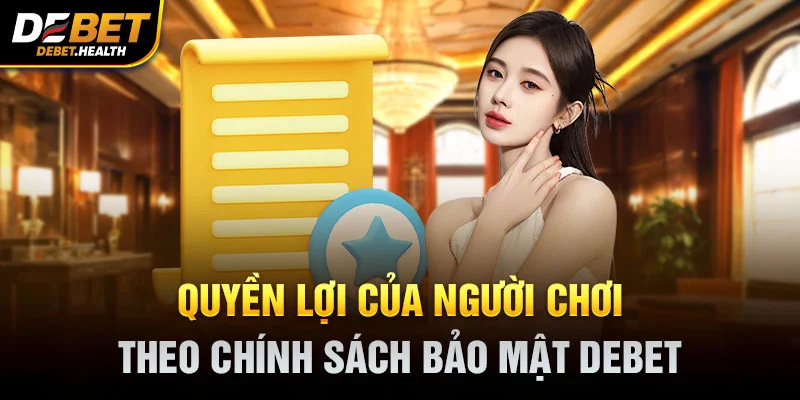 Quyền lợi của người chơi theo chính sách bảo mật DEBET với biểu tượng bảo vệ