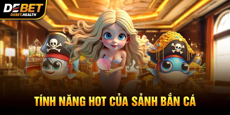 Hình ảnh tính năng hot của sảnh bắn cá tại DEBET với nhân vật cướp biển và rương vàng